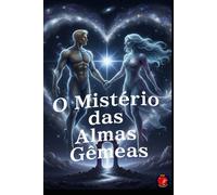O Mistério das Almas Gêmeas