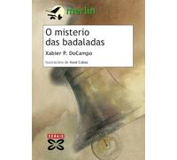 O misterio das badaladas (INFANTIL E XUVENIL - MERLÍN - De 11 anos en diante)