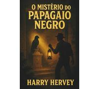 O Mistério do Papagaio Negro