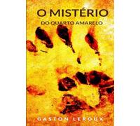 O mistério do quarto amarelo (traduzido)