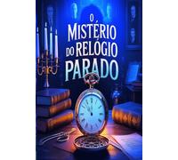 O Mistério do Relógio Parado