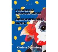 O Misterioso Desaparecimento Das Galinhas Dangola Da Zefa (ebook)