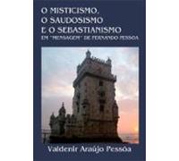 O Misticismo O Saudosismo E O Sebastianismo Em Mensagem De Fernando Pe