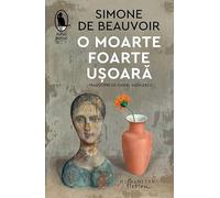 O moarte foarte usoara - Simone de Beauvoir