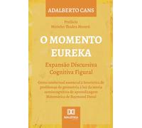 O Momento Eureka: Expansão Discursiva Cognitiva Figural: Gesto intelectual essencial à heurística de problemas de geometria à luz da teoria semiocognitiva de aprendizagem Matemática de Raymond Duval