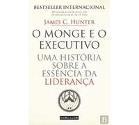 O Monge e o Executivo James C. Hunter