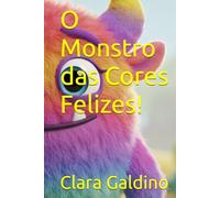 O Monstro das Cores Felizes!