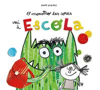 O Monstro Das Cores Vai À Escola (Children / 6-8 years)