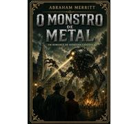 O MONSTRO DE METAL