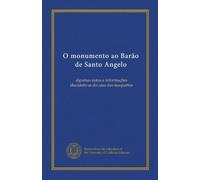 O monumento ao Barão de Santo Angelo: algumas notas e informações elucidativas do caso das maquettes