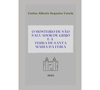 O MOSTEIRO DE SÃO SALVADOR DE GRIJÓ E A TERRA DE SANTA MARIA DA FEIRA