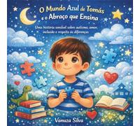 O Mundo Azul de Tomás e o Abraço que Ensina - Edição Escolar: Versão para uso escolar - preto e branco