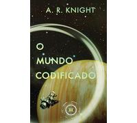 O Mundo Codificado (Os Horizontes Distantes)
