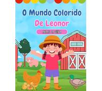 O Mundo Colorido de Leonor - Animais da Quinta: Livro de colorir personalizado + atividades para crianças dos 3 aos 10 anos.