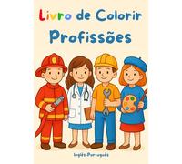 O Mundo das Profissões: Livro de Colorir Infantil: Livro de Colorir - Profissões