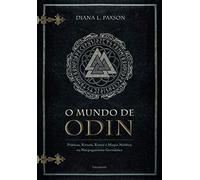 O Mundo de Odin - Praticas Rituais Runas e Magia Nordica no Neopaganismo Germanico (Em Portugues do Brasil)