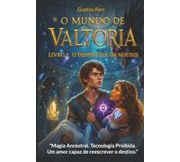 O Mundo de Valtoria: O Despertar da Nousis: Saga O Mundo de Valtoria Livro 1