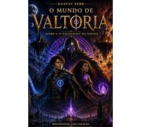 O Mundo de Valtoria: O Despertar da Nousis: Saga O Mundo de Valtoria Livro 1