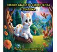 O Mundo Do Gatinho Faísca E Sua Turma (ebook)