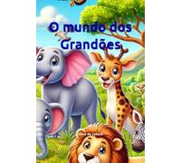 O mundo dos Grandões: Livro de colorir (Bichos)