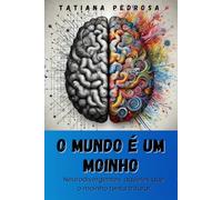 O Mundo é um Moinho: Neurodivergentes: aqueles que o moinho tenta triturar