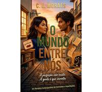 O MUNDO ENTRE NÓS: A perfeição não existe. A gente é que inventa