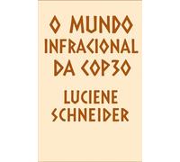 O Mundo Infracional da COP30 (Vozes da COP30)