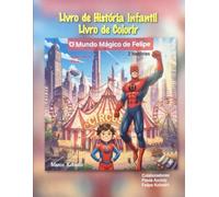 O Mundo Mágico de Felipe: Super Herói / Circo