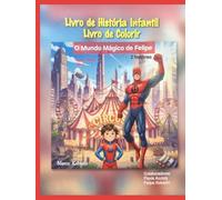 O Mundo Mágico de Felipe: Super Herói / Circo