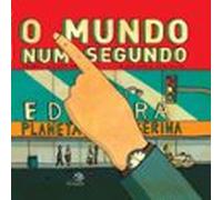 O Mundo Num Segundo (ebook)