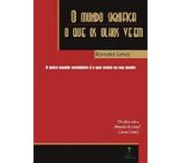 O Mundo Significa O Que Os Olhos Veem (ebook)