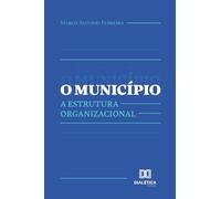 O Município: A estrutura organizacional