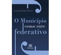 O Município Como Ente Federativo (ebook)