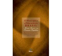 O Município e a Educação no Brasil. Minas Gerais na Primeira República