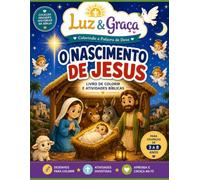 O Nascimento de Jesus - Livro de Colorir e Atividades Bíblicas: Desenhos para Colorir, Labirintos, Ligue os Pontos, Encontre as Diferenças e Atividades Cristãs Educativas