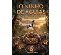 O Ninho de Águias: As Crônicas do Nó da Esperança