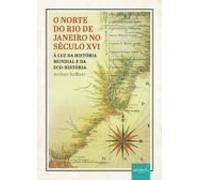 O Norte Do Rio De Janeiro No Século Xvi: