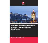 O Novo Desenvolvimento Urbano e o Ambiente Histórico