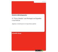 O "Novo Estado" em Portugal, na Espanha e na Grécia: Algumas considerações de importância global