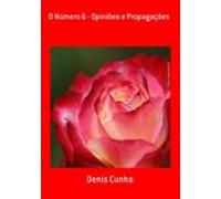 O Número 6 - Opiniões E Propagações (ebook)