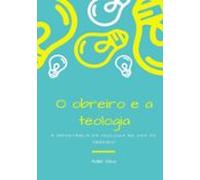O Obreiro E A Teologia (ebook)