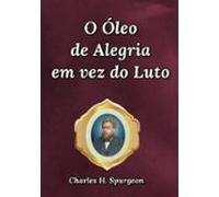 O Óleo De Alegria Em Vez Do Luto (ebook)