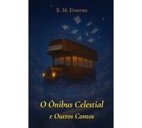 O Ônibus Celestial e Outros Contos