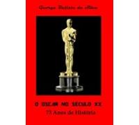 O Oscar No Século Xx (ebook)
