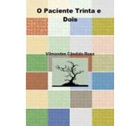 O Paciente Trinta E Dois (ebook)