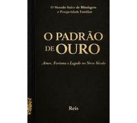 O PADRÃO DE OURO