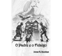 O Padre E O Fidalgo (ebook)