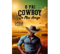 O Pai Cowboy Do Meu Amigo (ebook)