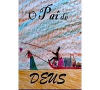 O Pai De Deuus (ebook)