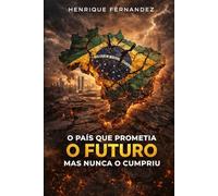 O País que Prometia o Futuro mas Nunca o Cumpriu (Civilização do Limite)